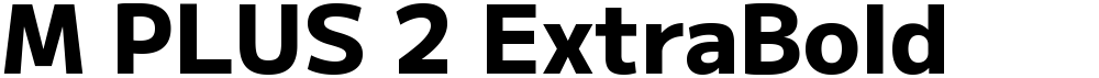 M PLUS 2 ExtraBold