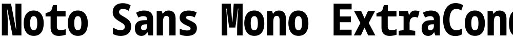 Noto Sans Mono ExtraCondensed ExtraBold
