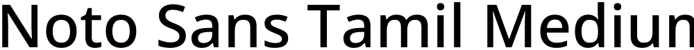 Noto Sans Tamil Medium