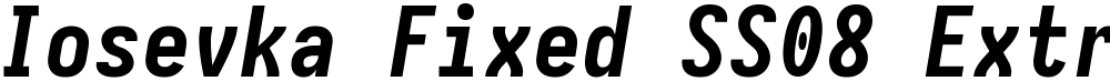 Iosevka Fixed SS08 Extrabold