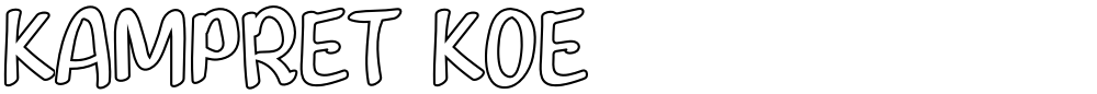 KAMPRET KOE