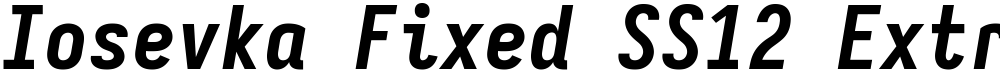 Iosevka Fixed SS12 Extrabold