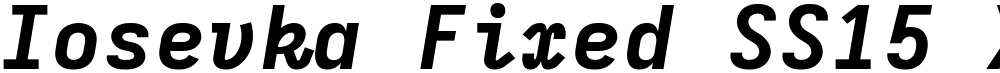 Iosevka Fixed SS15 XBdEx