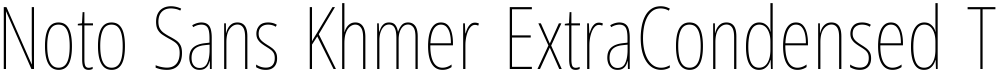 Noto Sans Khmer ExtraCondensed Thin