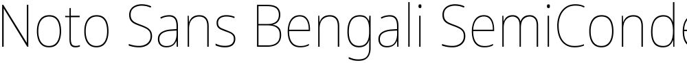 Noto Sans Bengali SemiCondensed Thin