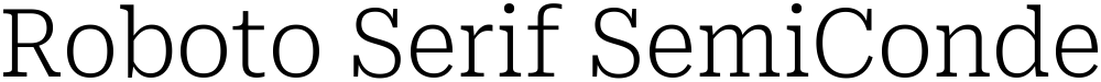 Roboto Serif SemiCondensed ExtraLight
