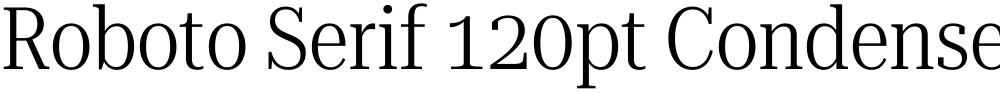 Roboto Serif 120pt Condensed Light