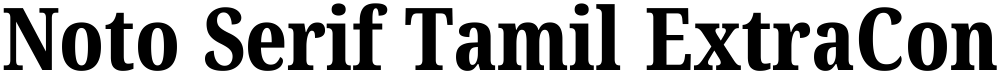 Noto Serif Tamil ExtraCondensed ExtraBold