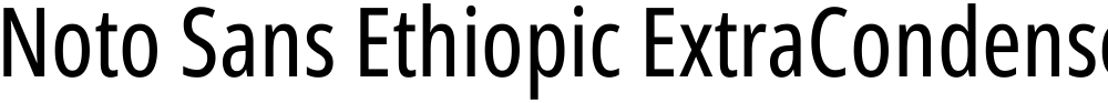 Noto Sans Ethiopic ExtraCondensed