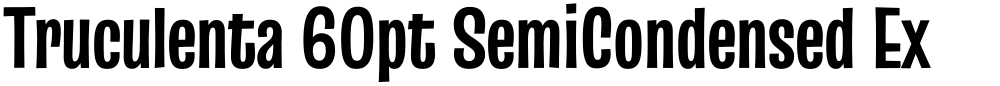 Truculenta 60pt SemiCondensed ExtraBold