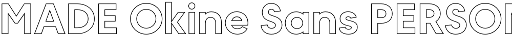 MADE Okine Sans PERSONAL USE Medium Outline