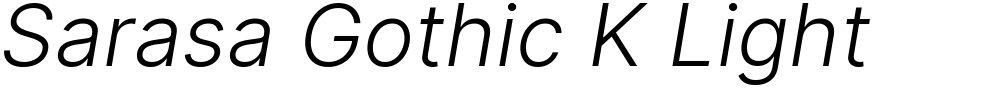 Sarasa Gothic K Light