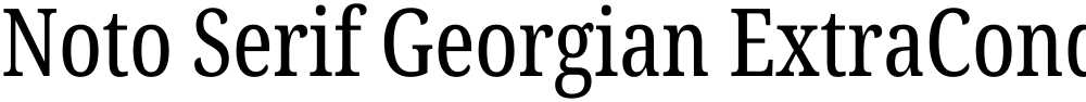 Noto Serif Georgian ExtraCondensed