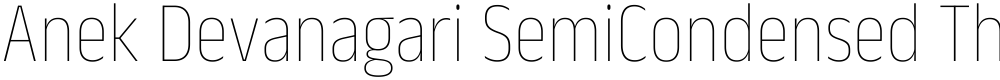 Anek Devanagari SemiCondensed Thin