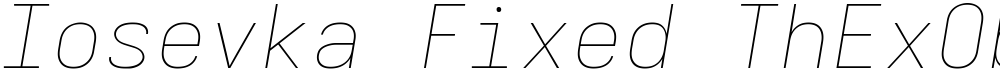 Iosevka Fixed ThExObl