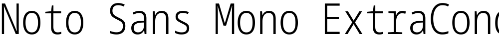 Noto Sans Mono ExtraCondensed Light