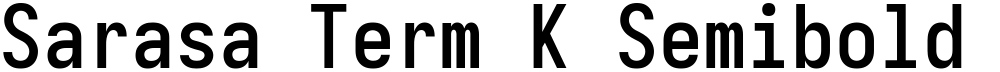 Sarasa Term K Semibold