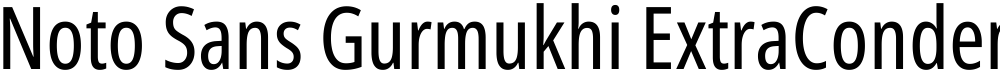 Noto Sans Gurmukhi ExtraCondensed