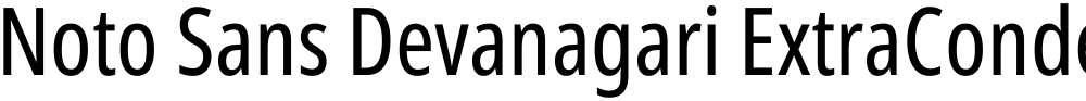 Noto Sans Devanagari ExtraCondensed