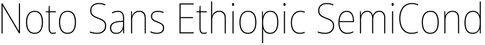 Noto Sans Ethiopic SemiCondensed Thin