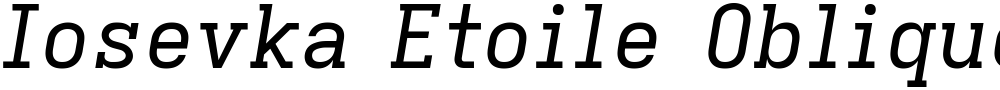Iosevka Etoile Oblique