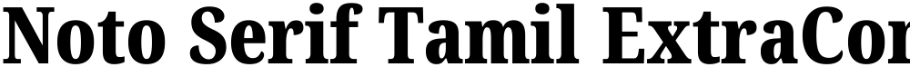 Noto Serif Tamil ExtraCondensed Black