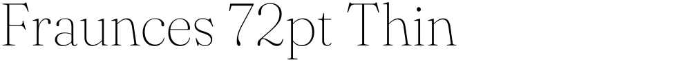 Fraunces 72pt Thin