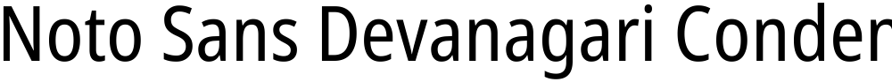 Noto Sans Devanagari Condensed