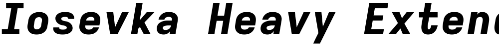 Iosevka Heavy Extended Oblique