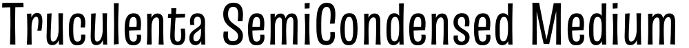Truculenta SemiCondensed Medium