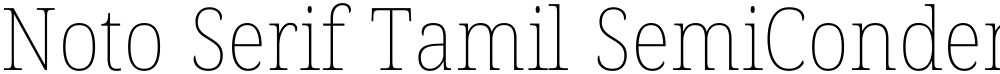 Noto Serif Tamil SemiCondensed Thin