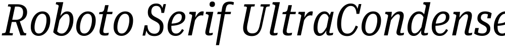 Roboto Serif UltraCondensed