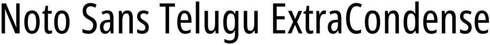 Noto Sans Telugu ExtraCondensed