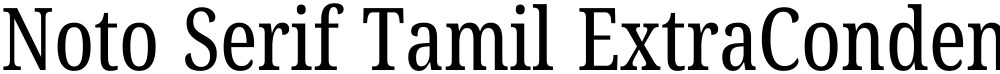 Noto Serif Tamil ExtraCondensed