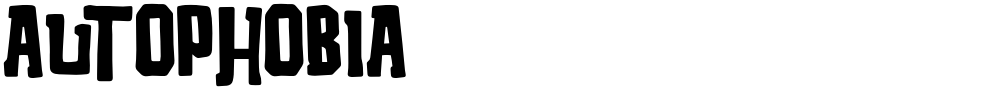 Autophobia