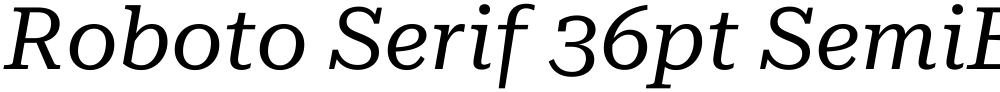 Roboto Serif 36pt SemiExpanded