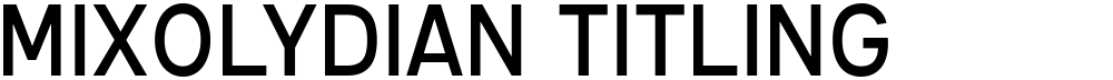 Mixolydian Titling