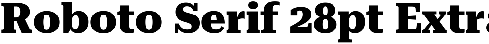 Roboto Serif 28pt ExtraBold
