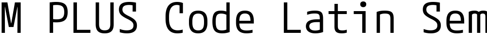 M PLUS Code Latin SemiExpanded