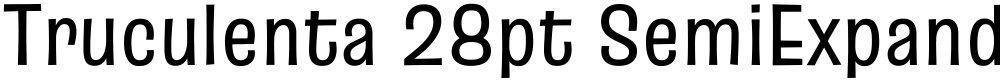 Truculenta 28pt SemiExpanded Medium