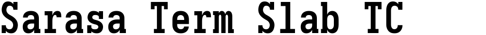 Sarasa Term Slab TC