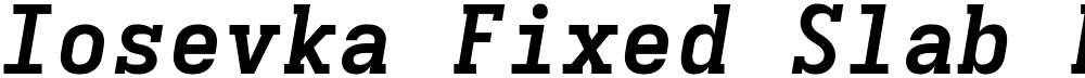 Iosevka Fixed Slab ExObl