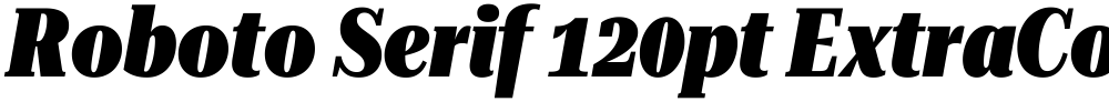 Roboto Serif 120pt ExtraCondensed Black