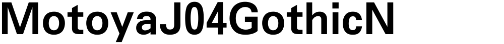 MotoyaJ04GothicN
