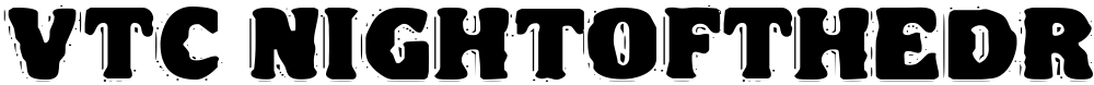 VTC NightOfTheDrippyDeadFatCaps