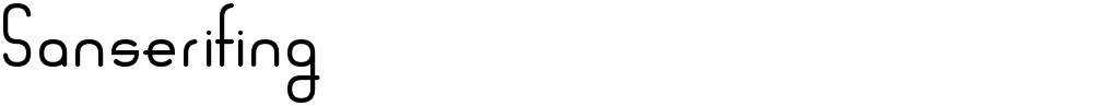 Sanserifing