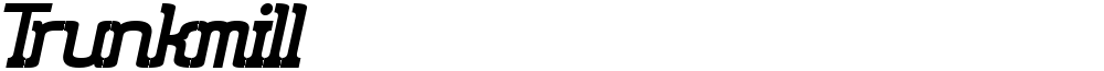 Trunkmill