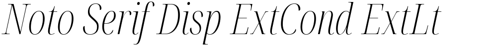 Noto Serif Disp ExtCond ExtLt