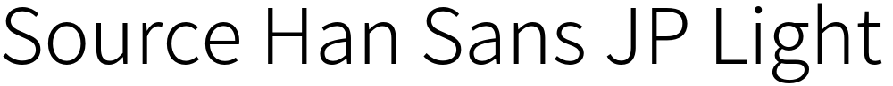 Source Han Sans JP Light