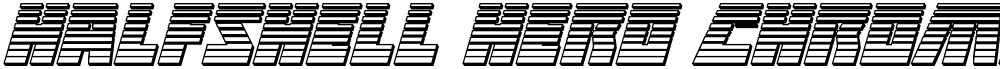 Halfshell Hero Chrome Italic